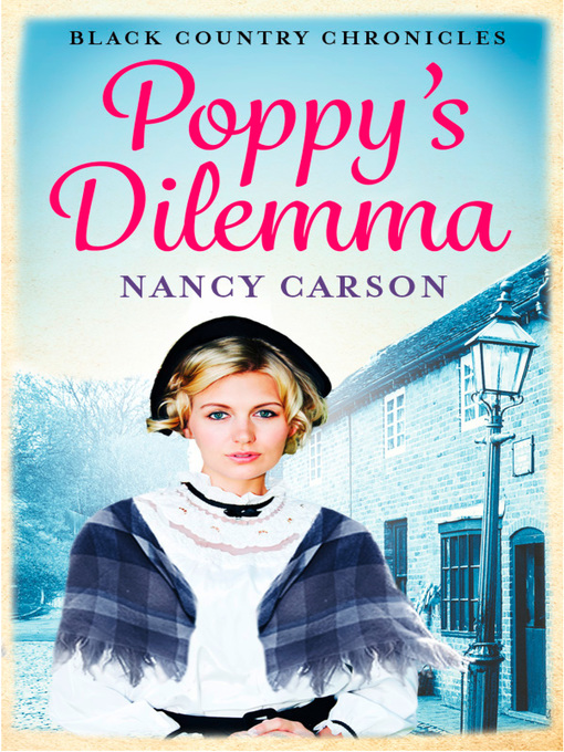 Title details for Poppy's Dilemma by Nancy Carson - Available